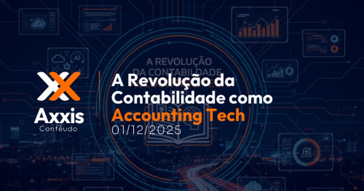 A Revolução da Contabilidade como Accounting Tech: Como a Tecnologia Transforma a Contabilidade em Inteligência para sua Empresa