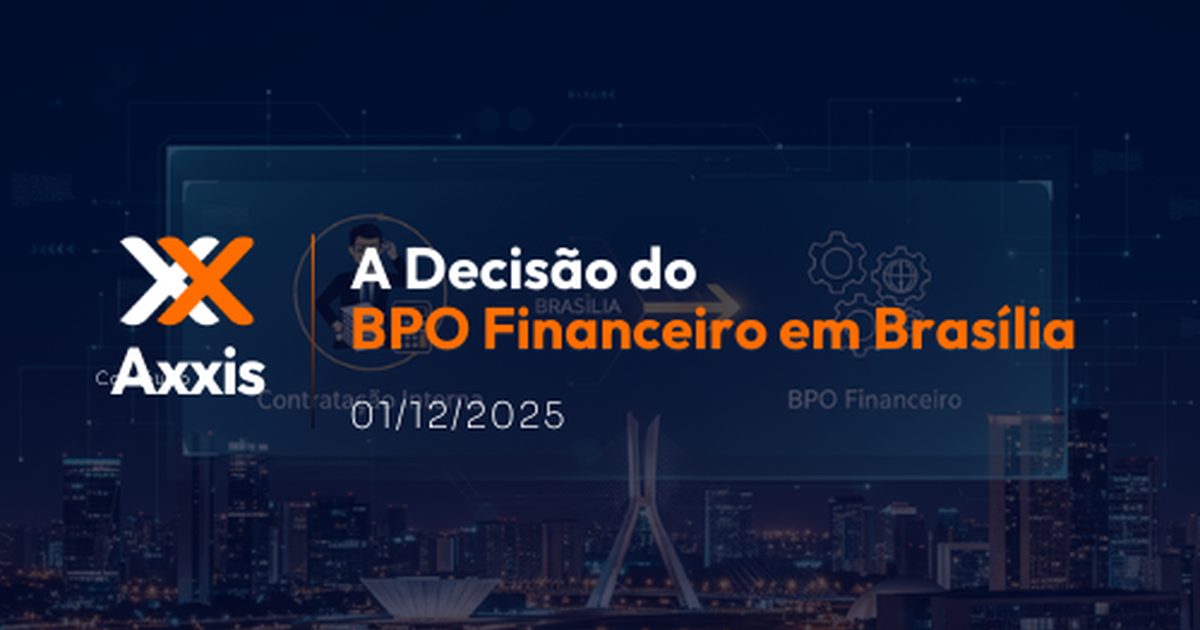 BPO Financeiro em Brasília: O Guia para CEOs que Querem Focar no Crescimento e Ter Paz de Espírito