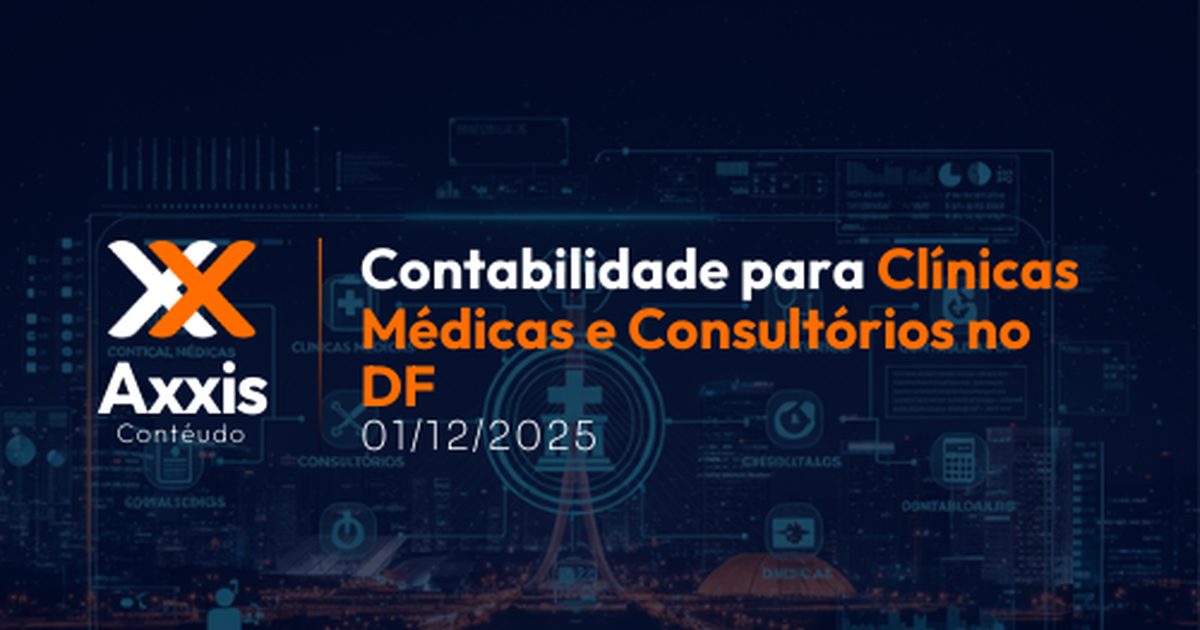 Contabilidade para Clínicas Médicas e Consultórios no DF: O Guia Completo 2026