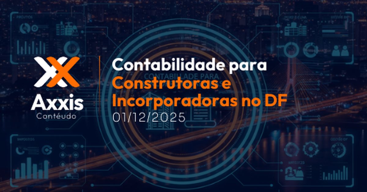 Contabilidade para Construtoras e Incorporadoras no DF: O Guia do RET e Gestão de Custos