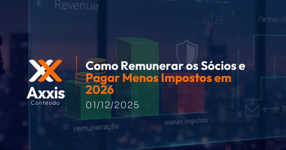 Distribuição de Lucros ou Pró-labore? Como Remunerar os Sócios e Pagar Menos Impostos em 2026
