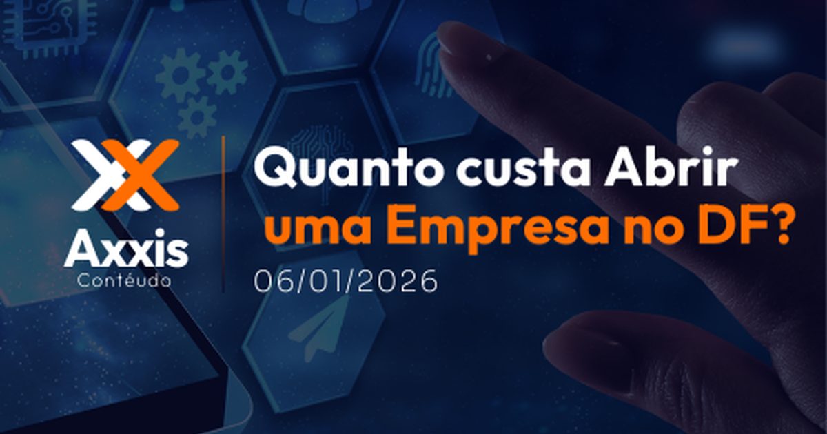 Quanto Custa Abrir uma Empresa no DF em 2026? (A Planilha Completa: Taxas vs. Investimento Estratégico)